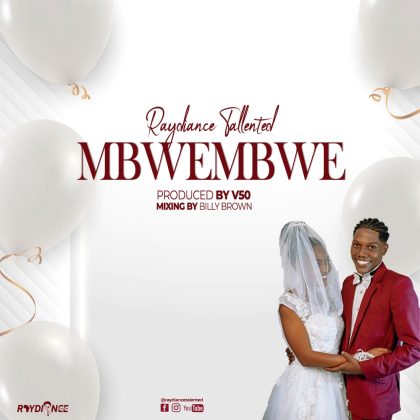 Download Audio | Raydiance Tallented – Mbwembwe