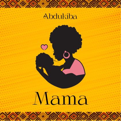 Download Audio | Abdukiba – Mama
