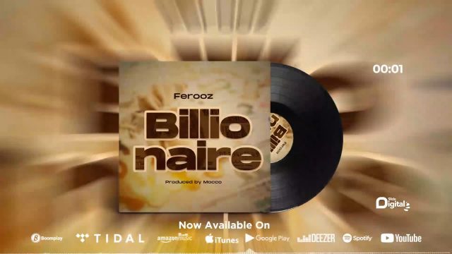 Download Audio | Ferooz – Billionaire