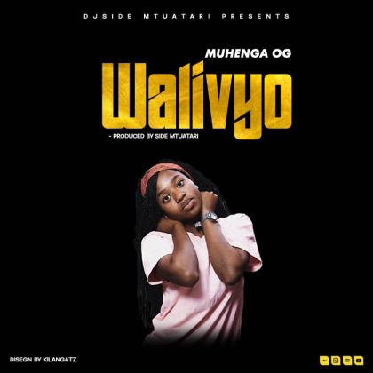 Download Audio | Muhenga OG – Walivyo
