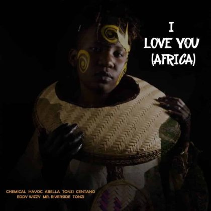  Chemical, Centano & Abella – I Love you Africa