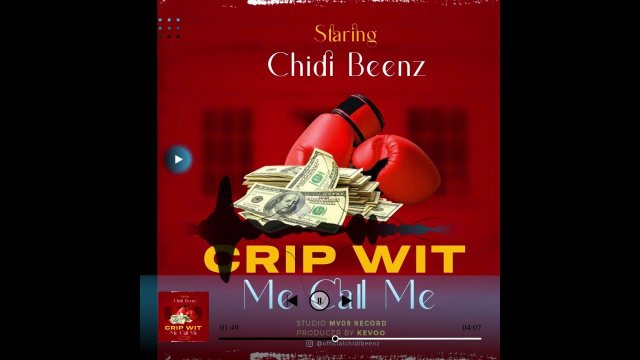 Download Audio | Chidi Beenz – Crip Wit Me Call Me