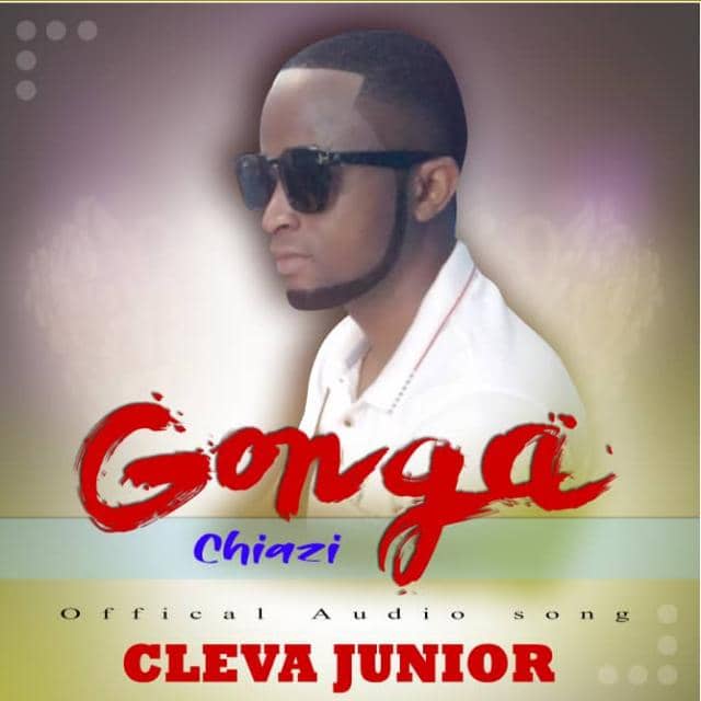 Download Audio | Cleva Junior – Gonga Chiazi