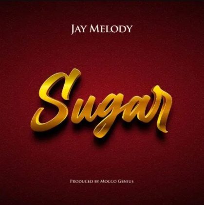  Jay Melody – Sugar