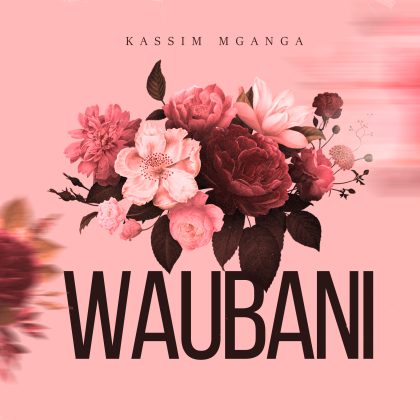 Download Audio | Kassim Mganga – Waubani