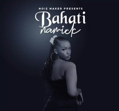 Download Audio | Namick – Bahati