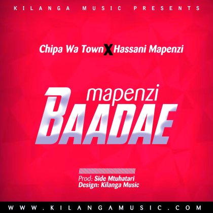 Download Audio | Chiba wa Town ft Hassan Mapenzi – Mapenzi – Baadae