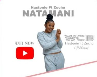 Download Audio | Hastonie ft Zuchu – Natamani