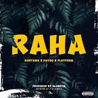 Download Audio | Kontawa,Dayoo x Platform Tz – Raha