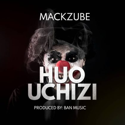 Download Audio | Mack Zube – Huo Uchizi