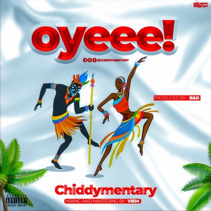 Download Audio | Chiddymentary – Oyee