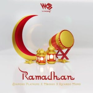  Diamond Platnumz ft Mbosso & Ricardo Momo – Ramadhan