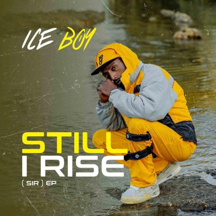 Download Audio | Ice Boy – Still I Rise (Ep)