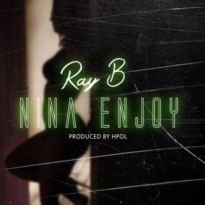 Download Audio | Ray B – Nina Enjoy