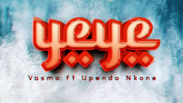 Download Audio | Vasmo ft Upendo Nkone – Yeye