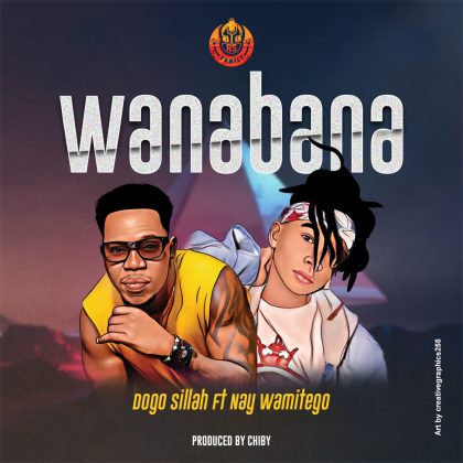 Download Audio | Dogo Sillah ft Nay Wamitego – Wanabana