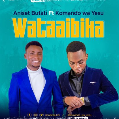 Download Audio | Aniset Butati ft Komando wa Yesu – Wataaibika