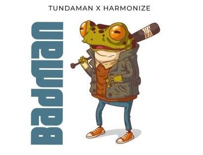  Tundaman ft Harmonize – Badman