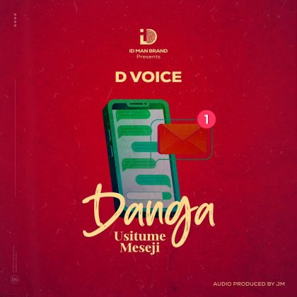 Download Audio | D Voice – Danga Usitume Meseji