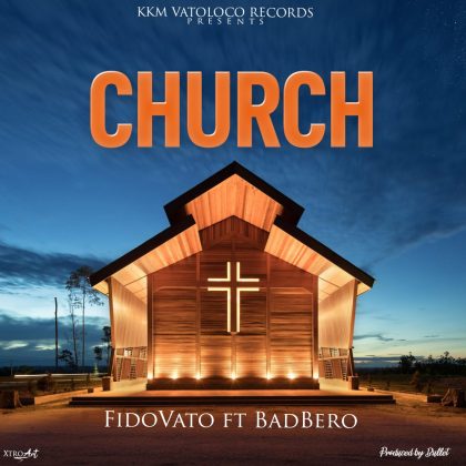 Download Audio | Fido Vato ft Bad Bero – Church