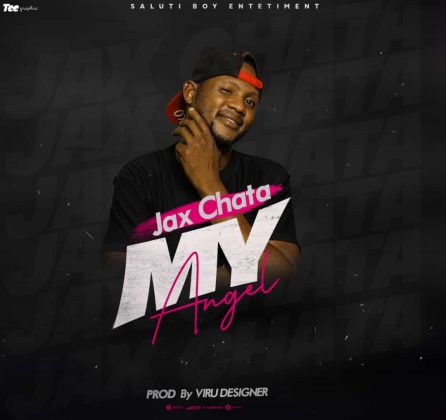 Download Audio | Jax Chata – My Angel