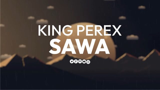 Download Lyrics | King Perex – Sawa