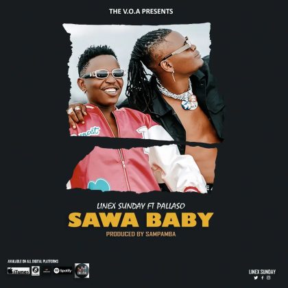 Download Audio | Linex Sunday ft Pallaso – Sawa Baby