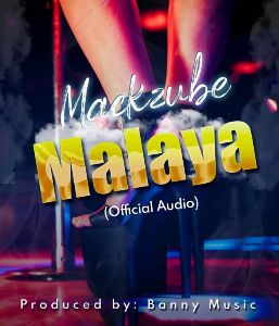 Download Audio | Mack Zube – Malaya