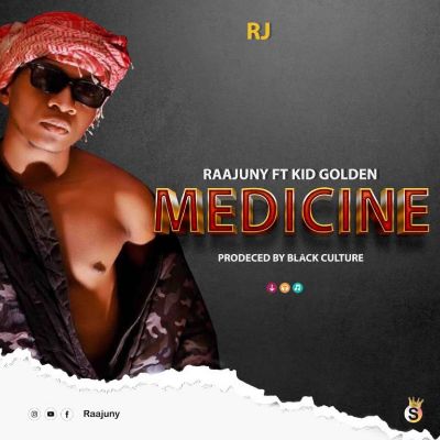 Download Audio | Raajuny ft Kid Golden – Medicine