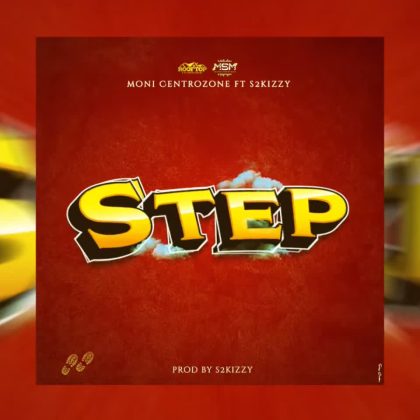 Download Audio | Moni Centrozone ft S2Kizzy – Step