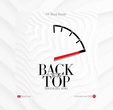 Download Audio | Mr Blue ft Ruby – Back 2 the Top