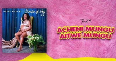 Download Audio | Nadia Mukami – Acheni Mungu aitwe Mungu