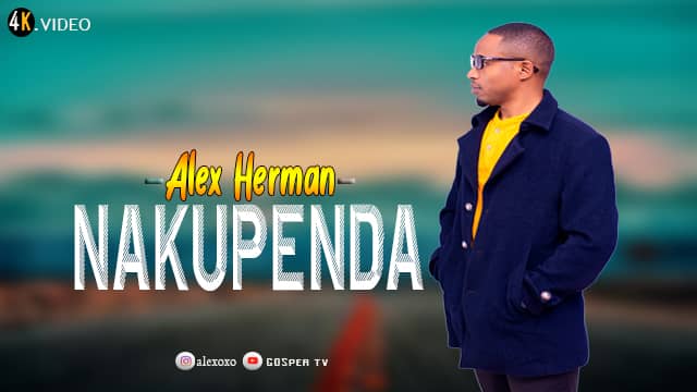 Download Video | Mr Alex Herman – Nakupenda