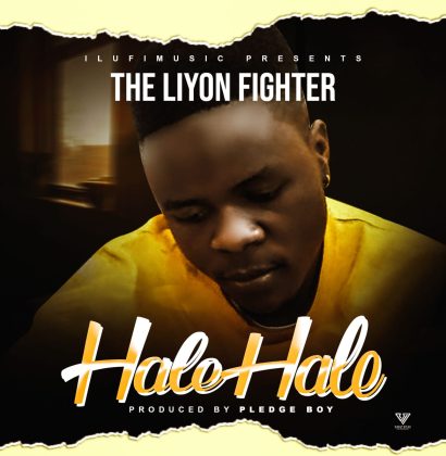 Download Audio | The Liyon Fighter – Hale Hale
