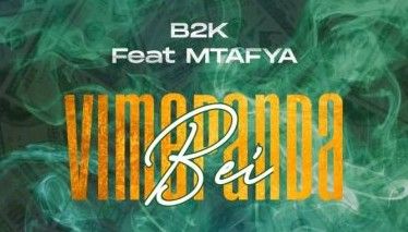 Download Audio | B2K ft Mtafya – Vimepanda Bei