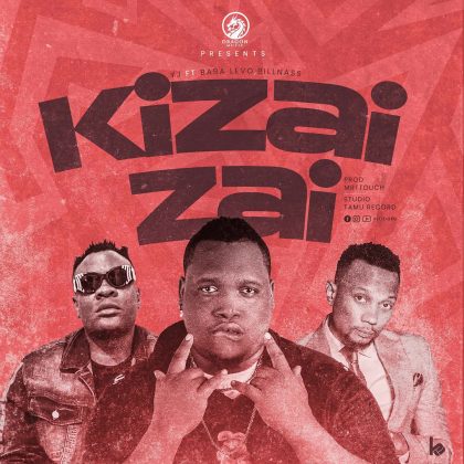 Download Audio | Yj ft Babalevo & Billnass – Kizai Zai