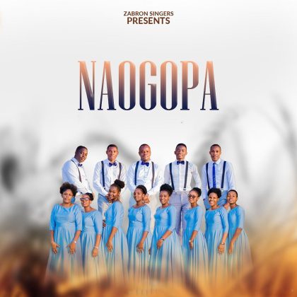 Download Audio | Zabron Singers – Naogopa