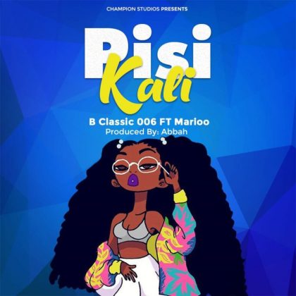 Download Audio | B Classic 006 ft Marioo – Pisi Kali