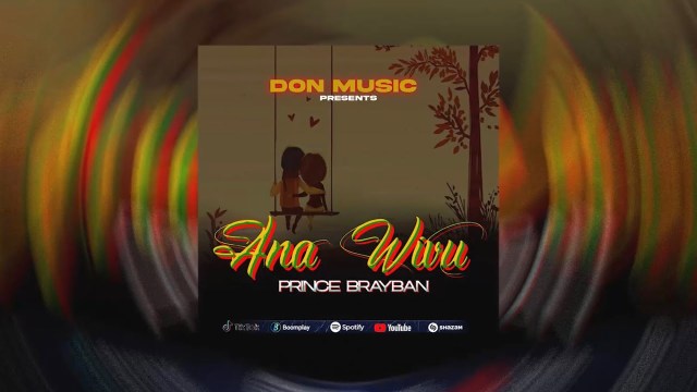 Download Audio | Brayban – Ana Wivu