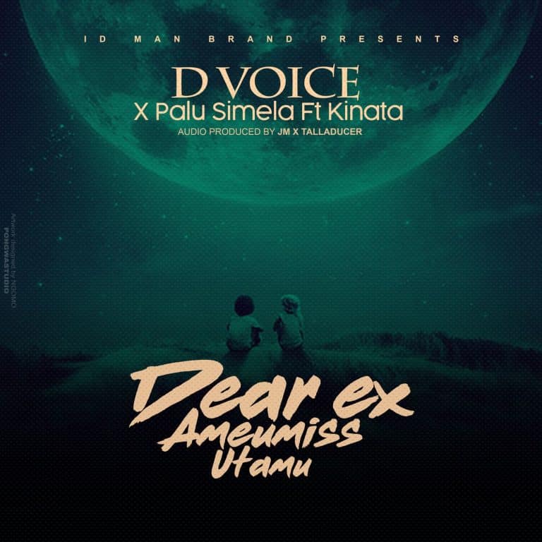 Download Audio | D Voice ft Kinata Mc – Dear Ex Ame umiss Utamu