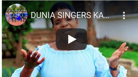 Download Video | Dunia Singers – Kafufuka