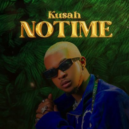 Download Audio | Kusah – No Time
