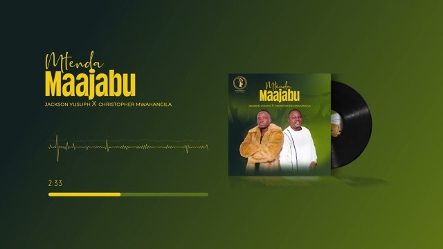 Download Audio | Jackson Yusuph ft Christopher Mwahangila – Mtenda Maajabu