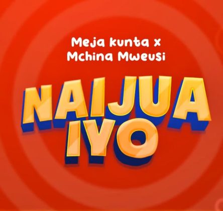 Download Audio | Meja Kunta x Mchina Mweusi – Naijua Iyo