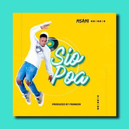 Download Audio | Msami – Sio Poa