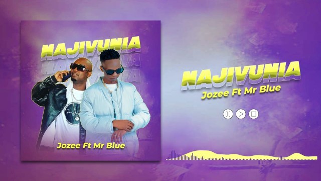 Download Audio | Jozee ft Mr Blue – Najivunia