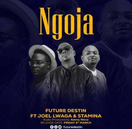 Download Audio | Future Destin ft Joel Lwaga & Stamina – Ngoja