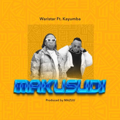 Download Audio | Waristar ft Kayumba – Makusudi