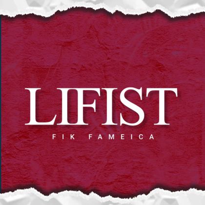 Download Audio | Fic Fameica – Lifist