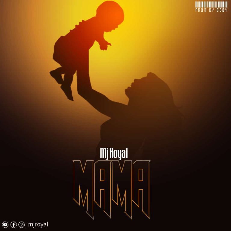 Download Audio | Mj Royal – Mama
